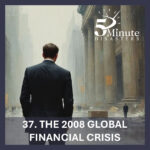 5 Minute Disasters Episode 37 - The 2008 Global Financial Crisis